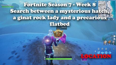 "Search between a mysterious hatch, a giant rock lady and a precarious flatbed" Fortnite Week 8!