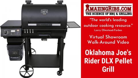 Oklahoma Joe's Rider DLX Pellet Grill Review - Part 1 - The AmazingRibs.com Virtual Showroom