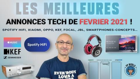 Les MEILLEURES Annonces TECH Février 2021 (Spotify HiFi, Xiaomi, Oppo, Smartphones concepts Focal)