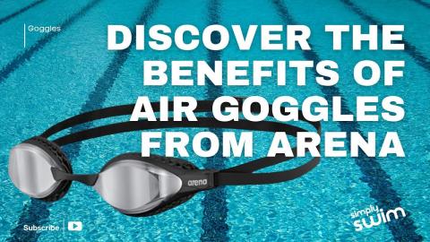 Discover The Benefits Of Air Goggles From Arena
