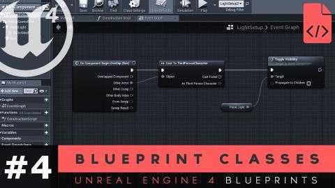 Working With Blueprint Classes - #4 Unreal Engine 4 Blueprints Tutorial Series