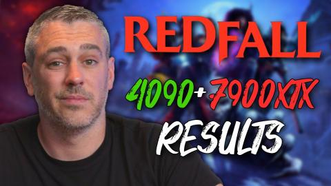 Redfall Benchmarked! - RTX 4090 Vs RX 7900 XTX