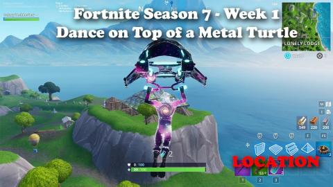 Fortnite - Season 7 - Week 1 "Dance on Top of a Metal Turtle" Location