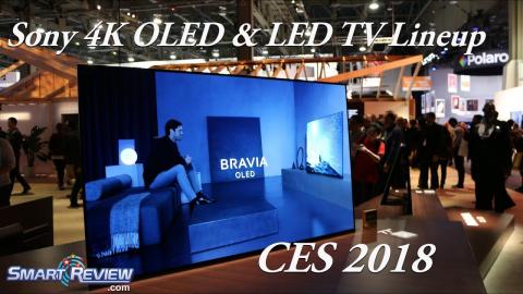 CES 2018 | Sony OLED & LED 4K TV Lineup |  4K HDR Processor X1 Extreme |  A8F & AF8 Series