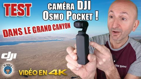 TEST : Caméra DJI Osmo Pocket ! (Dans le Grand Canyon en 4K !)