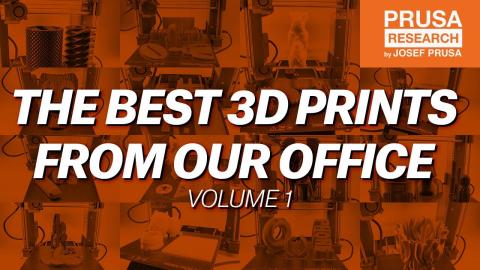The best 3D prints from our office, vol. 1