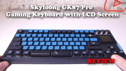 Skyloong GK87 Pro Gaming Keyboard with LCD Screen REVIEW