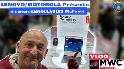 VLOG MWC 2023 : Lenovo Présente 2 Ecrans OLED ENROULABLES De Folie !