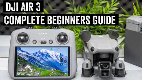 DJI Air 3: The Complete Beginners Guide