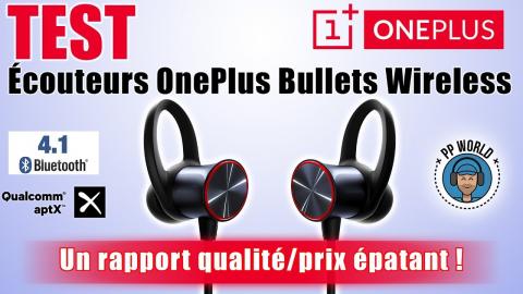 TEST des Ecouteurs OnePlus Bullets Wireless (69 Euros) !