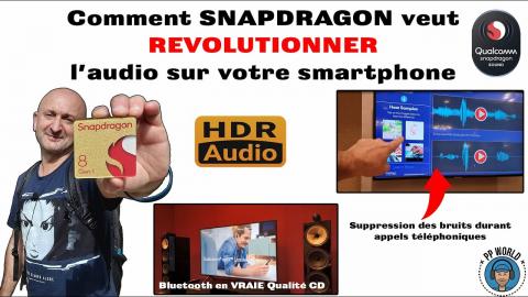 COMMENT Snapdragon Veut REVOLUTIONNER L'Audio Sur Votre Smartphone