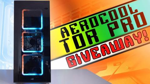 Aerocool Tor Pro Chassis Giveaway [WORLDWIDE]