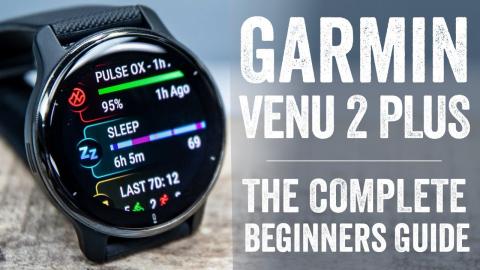 Garmin Venu 2 Plus Complete Guide & Tutorial