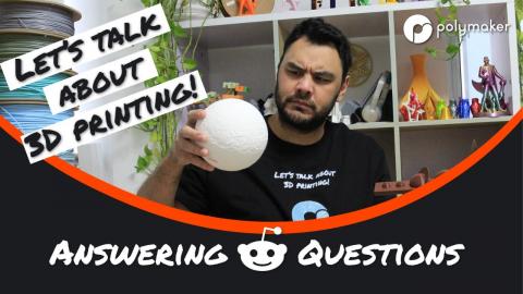 Polymaker Weekly Live #012 - Let's answer 100 reddit 3D printing questions!