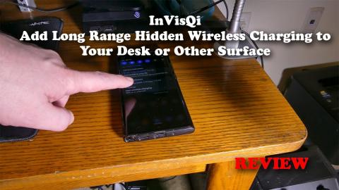 InvisQi  - Add Long Range Hidden Wireless Charging to your Desk or other Surface REVIEW