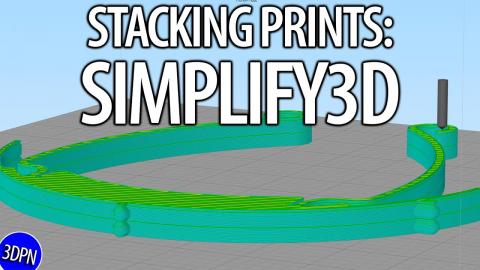 HOW TO STACK PRINTS in SIMPLIFY3D