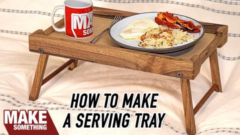 How to Make a Serving Tray with Collapsable Legs | Easy Woodworking Project