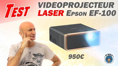 TEST : Vidéoprojecteur LASER Epson EF-100 (950 €) !