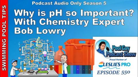Why is pH so Important in Balancing Your Pool With Chemistry Expert Bob Lowry