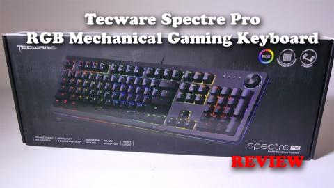 Tecware Spectre Pro Backlit Mechanical Gaming Keyboard Review (Spoiler, it's awesome)