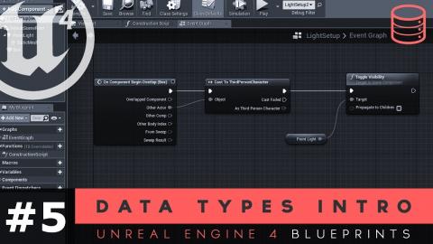 Introduction To Data Types - #5 Unreal Engine 4 Blueprints Tutorial Series