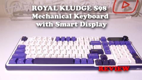 ROYAL KLUDGE S98 Mechanical Keyboard with Smart Display REVIEW