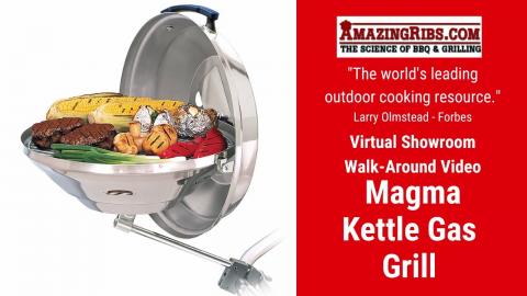 Magma Party Size Marine Kettle Gas Grill Review - Part 1 - The AmazingRibs.com Virtual Showroom