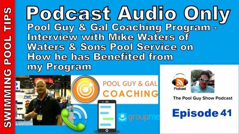 Pool Guy Coaching Program Testimonial: Mike Waters Talks about How he has Benefited from the Group