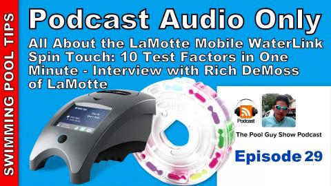 Podcast Audio Only - Episode 29: All About the LaMotte Spin Touch, Interview with Rich DeMoss