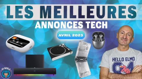 Les MEILLEURES Annonces TECH D'avril 2023 (avec Test SONY OLED A80L)