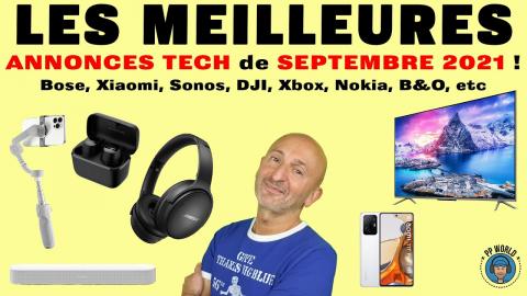 Les MEILLEURES Annonces TECH Septembre 2021 ( Bose, Sonos, Xiaomi, DJI, LG, Sony, Nokia...)