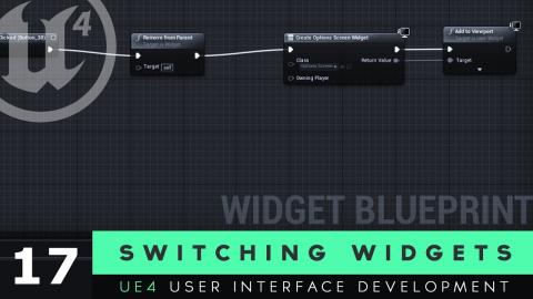 Switching Between Widgets - #17 Unreal Engine 4 User Interface Development Tutorial Series