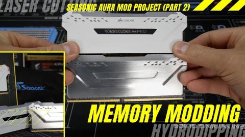 James Mods: Seasonic AURA MODDED Build (Part 2) MEMORY!