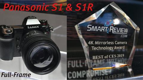 Best of CES 2019 | Panasonic S1 & S1R Full-Frame Mirrorless 4k Cameras | SmartReview.com