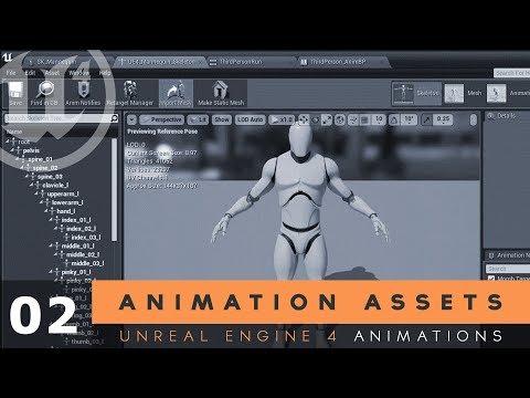 Animation Assets - #2 Unreal Engine 4 Animation Essentials Tutorial Series