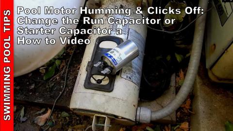 Pool Pump Motor Humming and Clicking Off: Change the Run Capacitor (Starter Capacitor) Easy Fix!