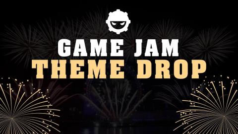 DevSquad Summer Game Jam 2019 - Theme Drop!