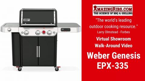 Weber Genesis EPX-335 Smart Gas Grill Review - Part 1 - The AmazingRibs.com Virtual Showroom