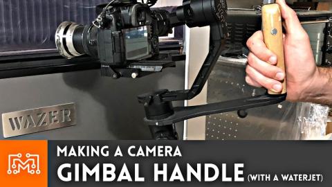 Making a Gimbal Handle (Using a Waterjet)