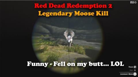 Red Dead Redemption 2 - Legendary Moose Kill - Funny as I fall on my Butt! LOL