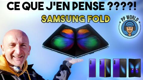 Ce Que Je pense Du SAMSUNG PLIABLE ! (Galaxy FOLD)