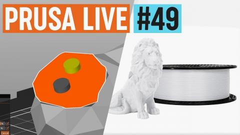 PRUSA LIVE #49 - new stream