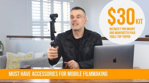 Must have accessories for mobile filmmaking - iPhone and Android