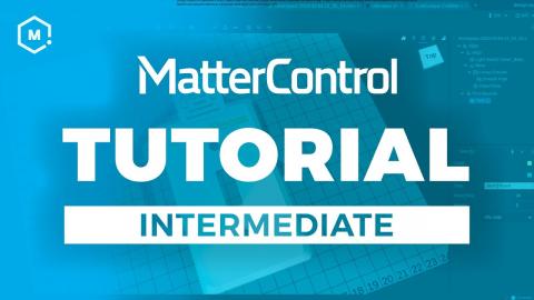 MatterControl 3D Printing Software Tutorial // Intermediate