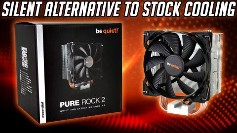 be quiet! Pure Rock 2 - SILENT, but can it cool?