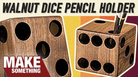Crazy Easy Walnut Dice Pencil Holder | Woodworking Project