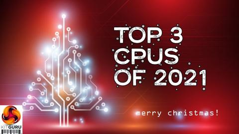 Top 3 Processors of 2021