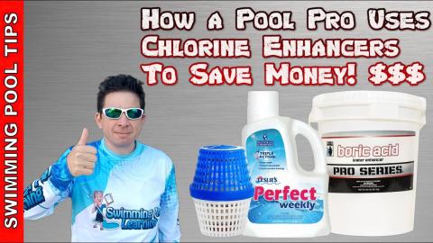 How a Pool Pro Uses Chlorine Enhancers to Save Money!