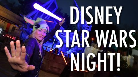 Star Wars night at Disney! May The 4th Be With you!