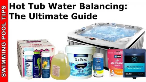 Hot Tub Water Balancing: The Ultimate Video Guide